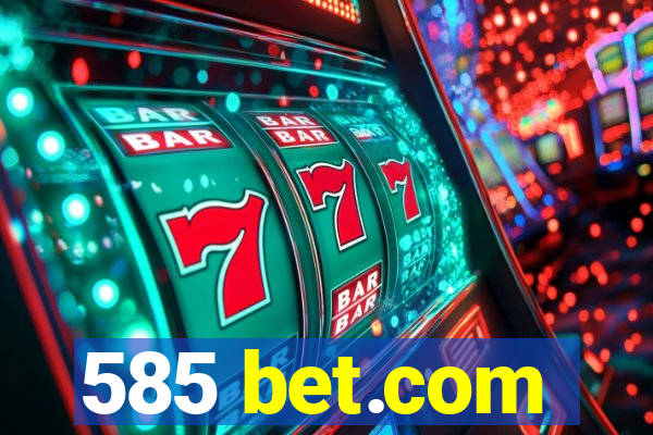 585 bet.com